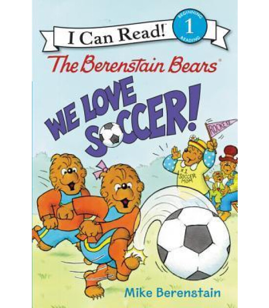 Harper Collıns The Berenstain Bears: We Love Soccer!