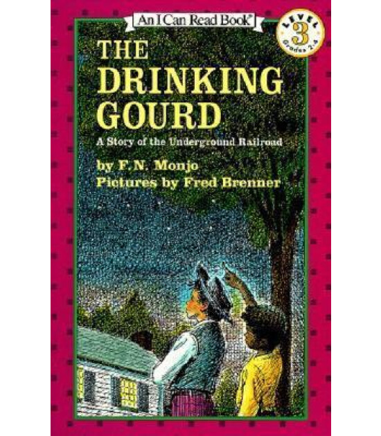 Harper Collins The Drinking Gourd : A Story of the Underground Railroad