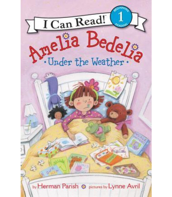 Harper Collins Amelia Bedelia Under the Weather