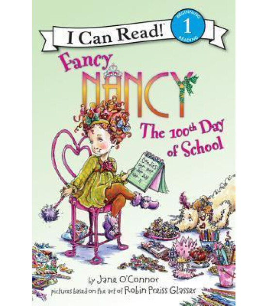 Harper Collins Fancy Nancy : The 100th Day of School