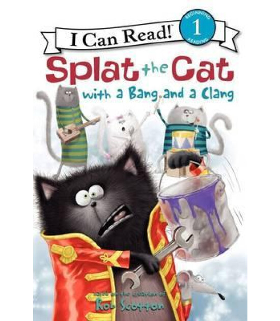 Harper Collins Splat the Cat with a Bang and a Clang
