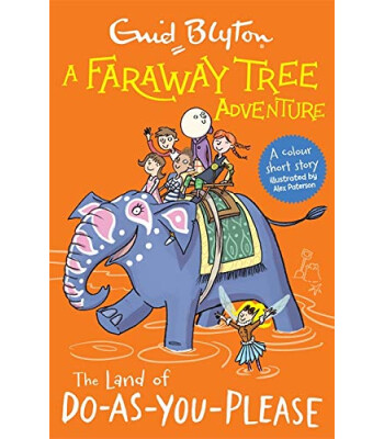 Hodder Children's Books A Faraway Tree Adventure: The Land of Do-As-You-Please