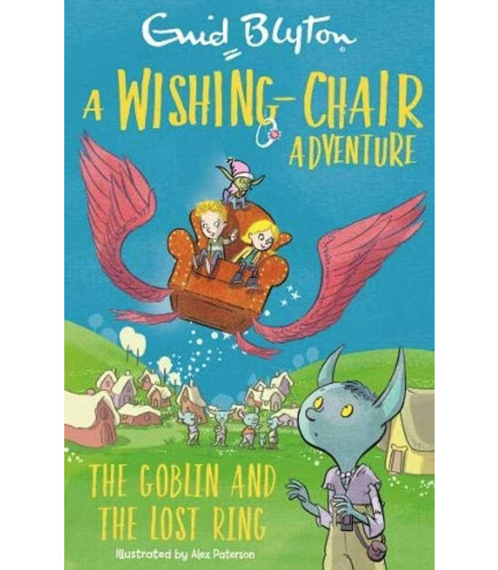 Hodder Children's Books A Wishing-Chair Adventure: The Goblin and the Lost Ring
