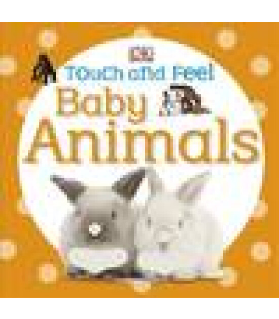 Baby Touch and Feel: Baby Animal