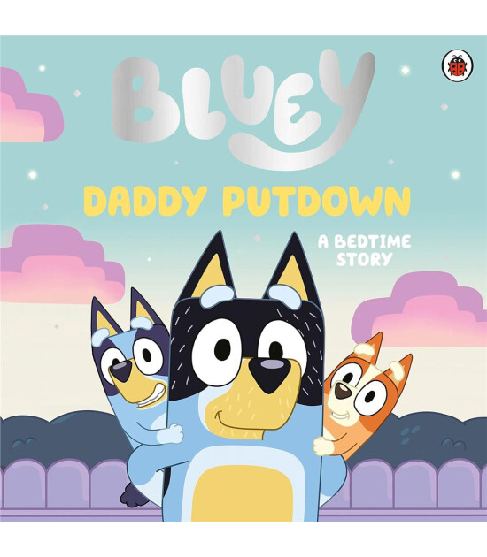Ladybird Bluey: Daddy Putdown