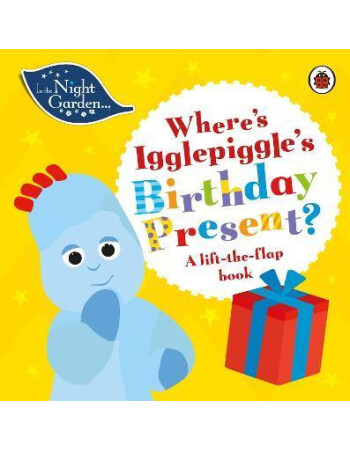 Ladybird In the Night Garden: Where&rsquo;s Igglepiggle&rsquo;s Birthday Present?