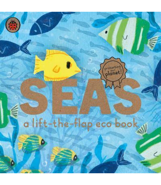 Ladybird Seas: A lift-the-flap eco book