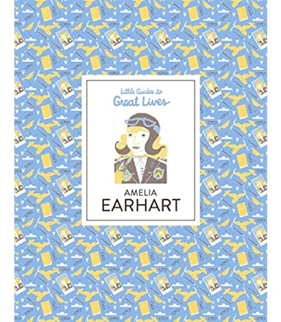 Laurence King Publishing Amelia Earhart : Little Guides to Great Lives