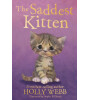 Little Tiger Press Holly Webb Animal Stories: The Saddest Kitten
