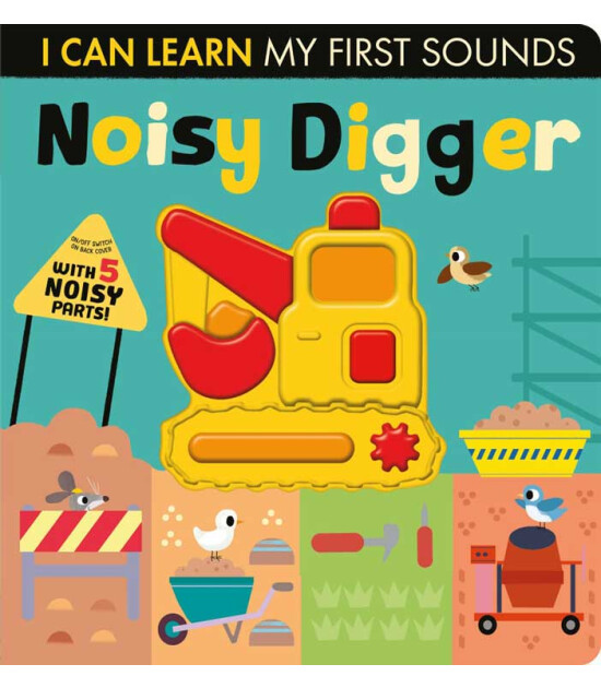 Little Tiger Press I Can Learn: Noisy Digger