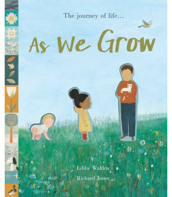 Little Tiger Press As We Grow : The journey of life…