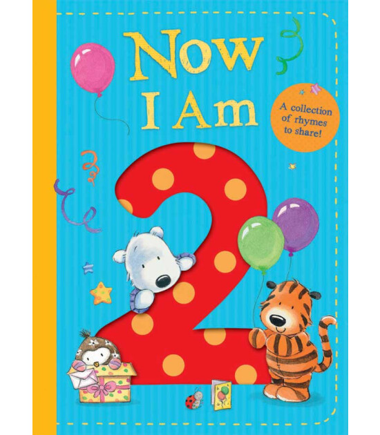 Little Tiger Press Now I Am 2