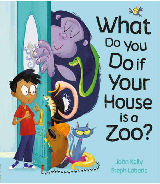 Little Tiger Press What Do You Do if Your House is a Zoo?
