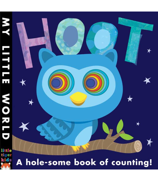 Little Tiger Press My Little World: Hoot : A hole-some book of counting