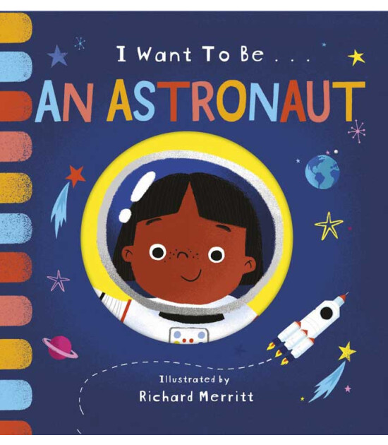 Little Tiger Press I Want to be: an Astronaut