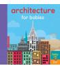 Little Tiger Press Baby 101: Architecture for Babies
