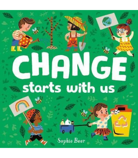 Little Tiger Press Change Starts With Us