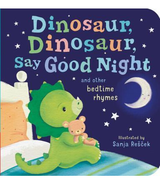 Little Tiger Press Dinosaur, Dinosaur, Say Good Night