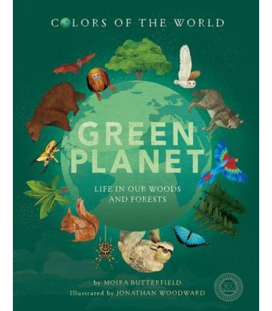 Little Tiger Press Green Planet : Life in our Woods and Forests