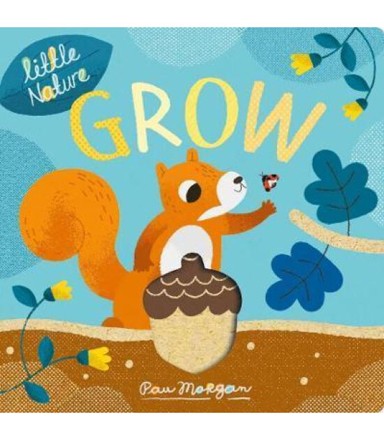 Little Tiger Press Grow