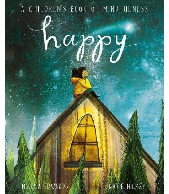 Little Tiger Press Happy: A Children’s Book of Mindfulness