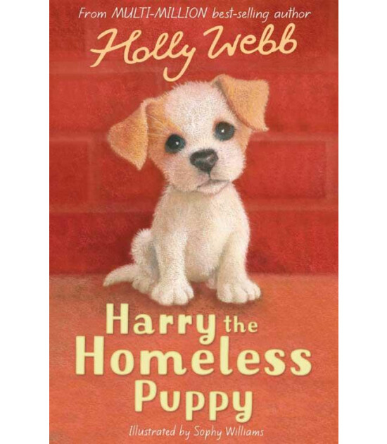 Little Tiger Press Holly Webb Animal Stories: Harry the Homeless Puppy