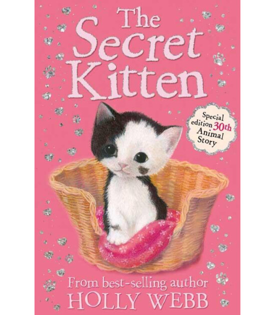Little Tiger Press Holly Webb Animal Stories: The Secret Kitten