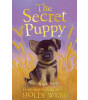 Little Tiger Press Holly Webb Animal Stories: The Secret Puppy