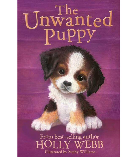 Little Tiger Press Holly Webb Animal Stories: The Unwanted Puppy