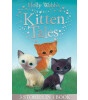 Little Tiger Press Holly Webb's Kitten Tales : Sky the Unwanted Kitten, Ginger the Stray Kitten, Misty the Abandoned Kitten