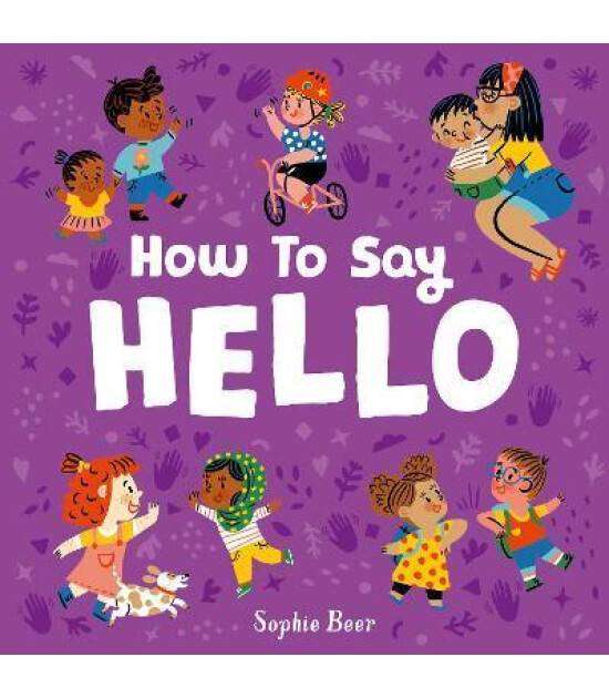 Little Tiger Press How to Say Hello