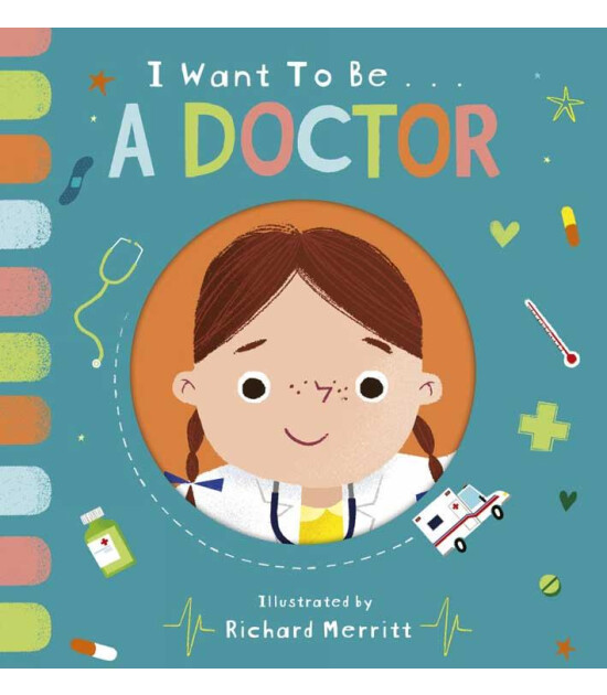 Little Tiger Press I Want to be: a Doctor