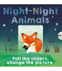 Little Tiger Press Night-Night Animals : Pull the Sliders Change the Picture