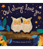 Little Tiger Press Owl Always Love You (New Edition)