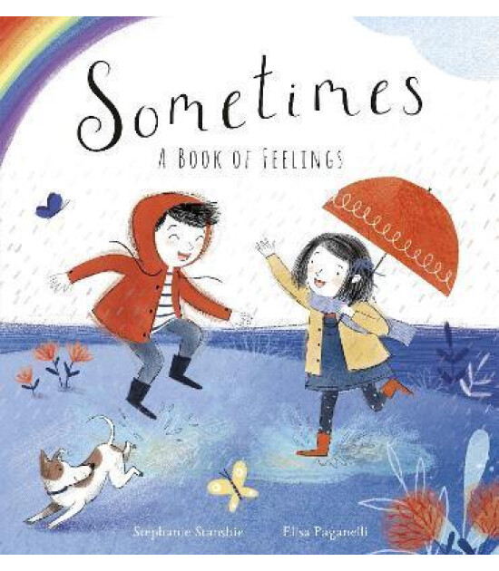 Little Tiger Press Sometimes : A Book of Feelings