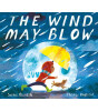 Little Tiger Press The Wind May Blow