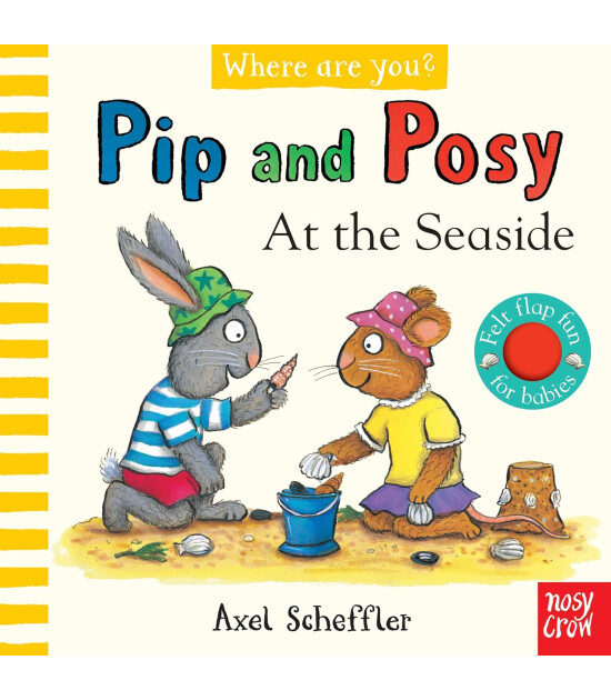 Nosy Crow Pip and Posy: Where Are You? At The Seaside