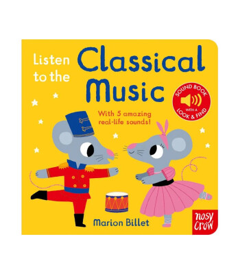 Nosy Crow Listen To the Classical Music