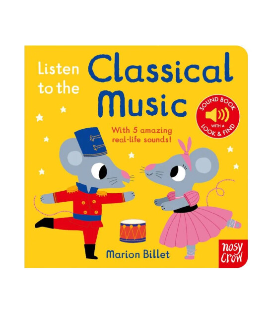 Nosy Crow Listen To the Classical Music