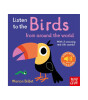 Nosy Crow Listen to the Birds From Around the World