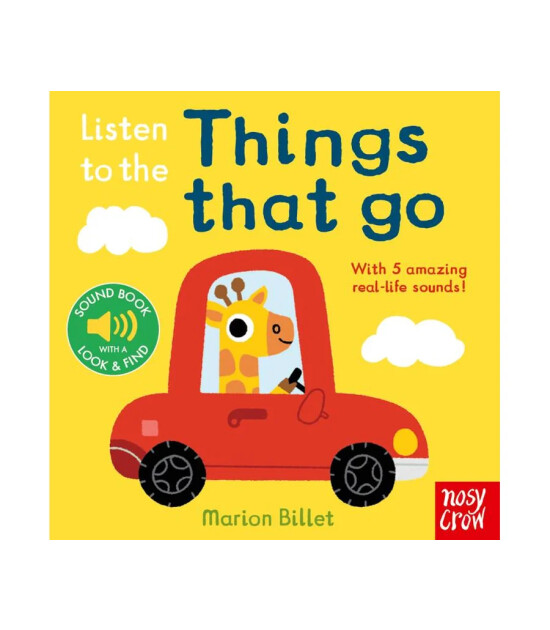 Nosy Crow Listen to the Things That Go