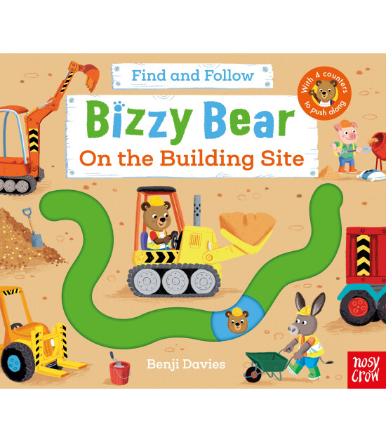 Nosy Crow Bizzy Bear: Find and Follow On the Building Site