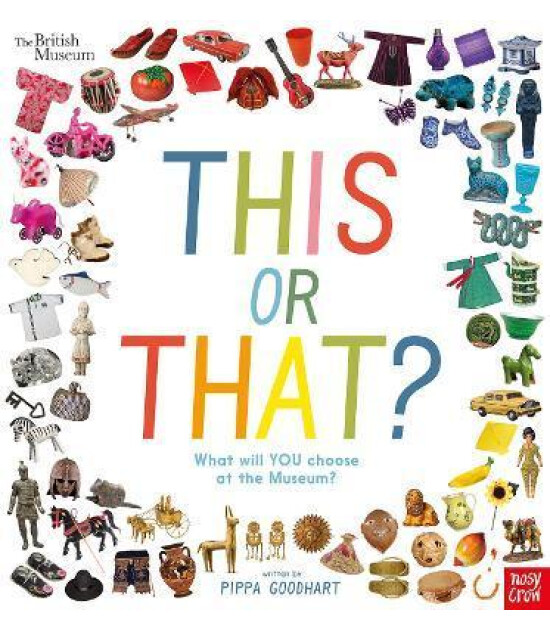 Nosy Crow British Museum: This or That?