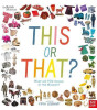 Nosy Crow British Museum: This or That?