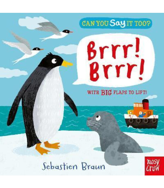 Nosy Crow Can You Say It Too? Brrr! Brrr!