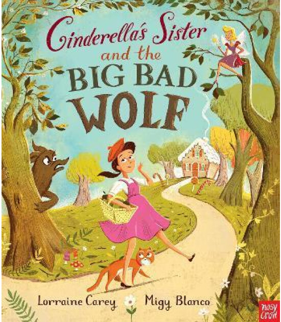 Nosy Crow Cinderella's Sister and the Big Bad Wolf