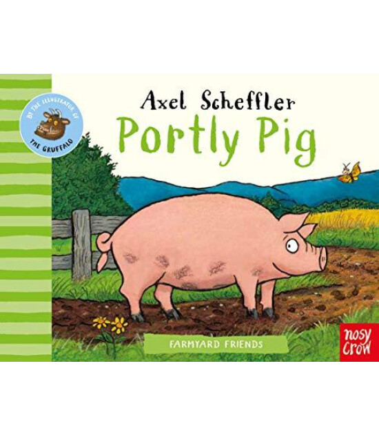 Nosy Crow Farmyard Friends: Portly Pig