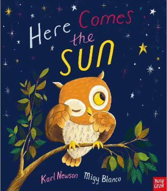 Nosy Crow Here Comes The Sun