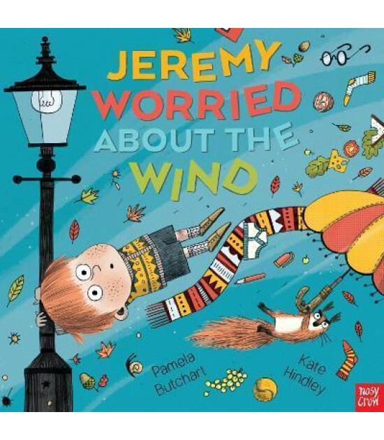 Nosy Crow Jeremy Worried About the Wind