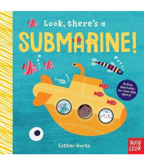 Nosy Crow LOOK, THERE'S A SUBMARINE!